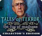 Tales of Terror: The Fog of Madness Collector's Edition 게임