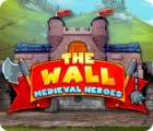 The Wall: Medieval Heroes 게임