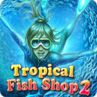 Tropical Fish Shop 2 게임