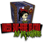 Vanessa Saint-Pierre Delacroix, and Her Nightmare 게임