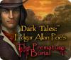 Dark Tales: Edgar Allan Poe's The Premature Burial 게임