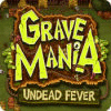 Grave Mania: Undead Fever 게임