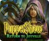 Puppetshow: Return to Joyville game