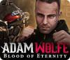 Adam Wolfe: Blood of Eternity 게임