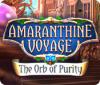 Amaranthine Voyage: The Orb of Purity 게임