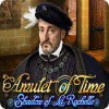 Amulet of Time: Shadow of la Rochelle 게임