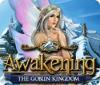Awakening: The Goblin Kingdom 게임