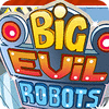 Big Evil Robots 게임