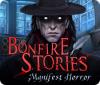 Bonfire Stories: Manifest Horror 게임
