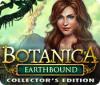 Botanica: Earthbound Collector's Edition 게임