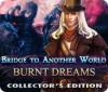 Bridge to Another World: Burnt Dreams Collector's Edition 게임