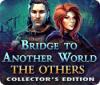 Bridge to Another World: The Others Collector's Edition 게임
