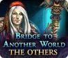 Bridge to Another World: The Others 게임