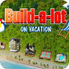 Build-a-lot: On Vacation 게임