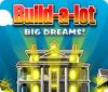 Build-a-Lot: Big Dreams 게임