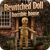 Bewitched Doll: Horrible House 게임