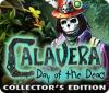 Calavera: Day of the Dead Collector's Edition 게임