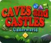 Caves And Castles: Underworld 게임