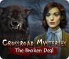 Crossroad Mysteries: The Broken Deal 게임