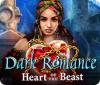 Dark Romance: Heart of the Beast 게임