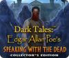 Dark Tales: Edgar Allan Poe's Speaking with the Dead Collector's Edition 게임