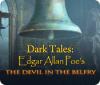 Dark Tales: Edgar Allan Poe's The Devil in the Belfry 게임