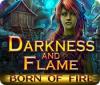 Darkness and Flame: Born of Fire 게임