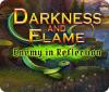 Darkness and Flame: Enemy in Reflection 게임