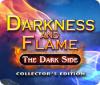 Darkness and Flame: The Dark Side Collector's Edition 게임