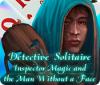 Detective Solitaire: Inspector Magic And The Man Without A Face 게임