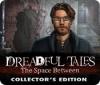 Dreadful Tales: The Space Between Collector's Edition 게임