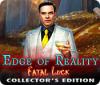 Edge of Reality: Fatal Luck Collector's Edition 게임