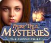 Fairy Tale Mysteries: The Puppet Thief 게임