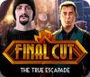 Final Cut: The True Escapade 게임