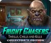 Fright Chasers: Thrills, Chills and Kills Collector's Edition 게임