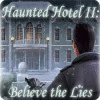 Haunted Hotel II: Believe the Lies 게임