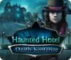 Haunted Hotel: Death Sentence 게임