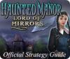 Haunted Manor: Lord of Mirrors Strategy Guide 게임