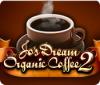 Jo's Dream Organic Coffee 2 게임