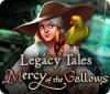 Legacy Tales: Mercy of the Gallows 게임