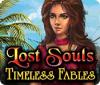 Lost Souls: Timeless Fables 게임