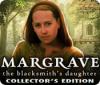 Margrave: The Blacksmith's Daughter Collector's Edition 게임