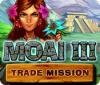 Moai 3: Trade Mission 게임