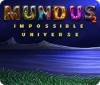 Mundus: Impossible Universe 2 게임