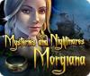 Mysteries and Nightmares: Morgiana game