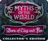 Myths of the World: Born of Clay and Fire Collector's Edition 게임