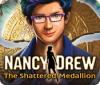 Nancy Drew: The Shattered Medallion 게임