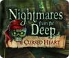 Nightmares from the Deep: The Cursed Heart 게임