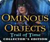 Ominous Objects: Trail of Time Collector's Edition 게임