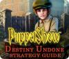 PuppetShow: Destiny Undone Strategy Guide 게임